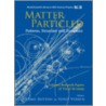 Matter Particled - Patterns, Structure a by Unknown