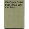 Maudsley Burns Trust Truste Cas Mat 7e P door Graham Virgo