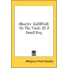 Maurice Guildford: Or The Trials Of A Sm by Unknown