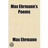 Max Ehrmann's Poems door Max Ehrmann