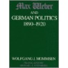 Max Weber and German Politics, 1890-1920 door Wolfgang J. Mommsen