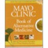 Mayo Clinic Book of Alternative Medicine