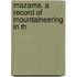 Mazama. A Record Of Mountaineering In Th
