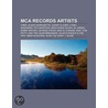 Mca Records Artists: Cher, Alanis Moriss by Books Llc