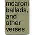 Mcaroni Ballads, And Other Verses