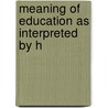 Meaning Of Education As Interpreted By H door F.H. Hayward