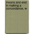 Means And End In Making A Concordance, W