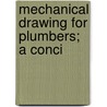 Mechanical Drawing For Plumbers; A Conci door R.M. 1844-1927 Starbuck
