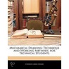 Mechanical Drawing: Technique And Workin door Charles Laban Adams