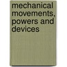 Mechanical Movements, Powers And Devices door Gardner Dexter Hiscox