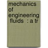 Mechanics Of Engineering  Fluids  : A Tr door Irving P 1851 Church