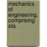 Mechanics Of Engineering. Comprising Sta door Irving Porter Church