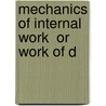 Mechanics Of Internal Work  Or Work Of D door Irving P. 1851-1931 Church
