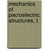 Mechanics of Piezoelectric Structures, T