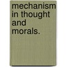 Mechanism In Thought And Morals. door Onbekend