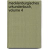 Mecklenburgisches Urkundenbuch, Volume 4 by Verein FüR. Mecklenburgische Geschichte Und Altertumskunde