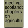 Medi Val Scotland; Chapters On Agricultu door Robert William Cochran-Patrick