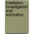 Mediation, Investigation And Arbitration