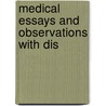Medical Essays And Observations With Dis door Onbekend