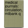 Medical Journals: Circulation, Milbank Q door Onbekend