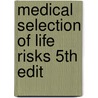 Medical Selection Of Life Risks 5th Edit door Onbekend