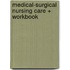 Medical-Surgical Nursing Care + Workbook