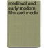 Medieval And Early Modern Film And Media