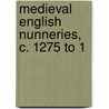 Medieval English Nunneries, C. 1275 To 1 door Eileen Edna Power