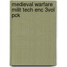 Medieval Warfare Milit Tech Enc 3vol Pck door Clifford Rogers