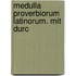 Medulla Proverbiorum Latinorum. Mit Durc