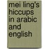 Mei Ling's Hiccups In Arabic And English