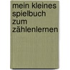 Mein kleines Spielbuch zum Zählenlernen door Sandra Grimm