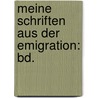 Meine Schriften Aus Der Emigration: Bd. door Lajos Kossuth