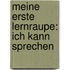 Meine erste Lernraupe: Ich kann sprechen