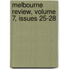 Melbourne Review, Volume 7, Issues 25-28 by Unknown