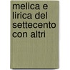 Melica E Lirica Del Settecento Con Altri door Giosu� Carducci