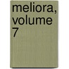 Meliora, Volume 7 door Onbekend