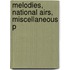 Melodies, National Airs, Miscellaneous P