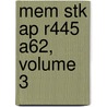 Mem Stk Ap R445 A62, Volume 3 by Unknown