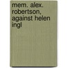 Mem. Alex. Robertson, Against Helen Ingl by Alexander Robertson