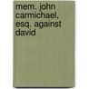 Mem. John Carmichael, Esq. Against David by John Carmichael