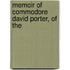 Memoir Of Commodore David Porter, Of The