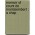 Memoir Of Count De Montalembert : A Chap