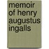 Memoir Of Henry Augustus Ingalls