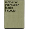 Memoir Of James Allen Hardie, Inspector by Charles Frederick Benjamin