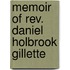Memoir Of Rev. Daniel Holbrook Gillette