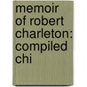 Memoir Of Robert Charleton: Compiled Chi door Robert Charleton
