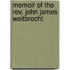 Memoir Of The Rev. John James Weitbrecht