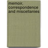 Memoir, Correspondence And Miscellanies door Onbekend