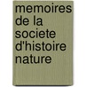 Memoires De La Societe D'Histoire Nature door Onbekend